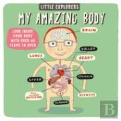 Little Explorers: My Amazing Body