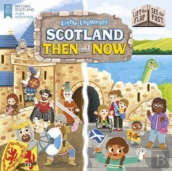 Bertrand.pt - Little Explorers: Scotland Then And Now (Lift The Flap, See The Past)