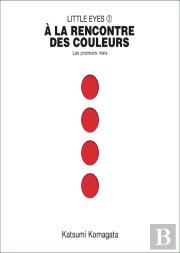 Little Eyes Tome 2 : À La Rencontre Des Couleurs