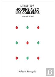 Little Eyes Tome 3 : Jouons Avec Les Couleurs