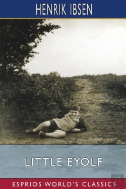 Bertrand.pt - Little Eyolf (Esprios Classics)
