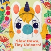 Little Faces: Slow Down, Tiny Unicorn!