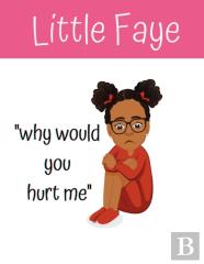 Little Faye In ''Why Would You Hurt Me''