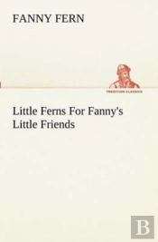 Little Ferns For Fanny'S Little Friends