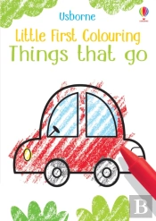 Little First Colouring Things That Go