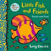 Little Fish And Friends: Touch And Feel