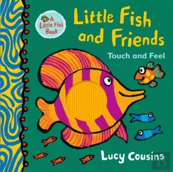 Bertrand.pt - Little Fish And Friends: Touch And Feel