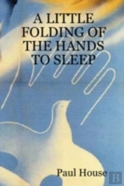 Bertrand.pt - Little Folding Of The Hands To Sleep