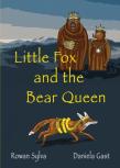 Little Fox  And The Bear Queen