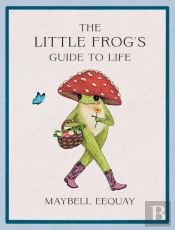 Little Frog'S Guide To Life