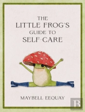 Little Frog'S Guide To Self-Care