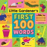 Little Gardener'S First 100 Words