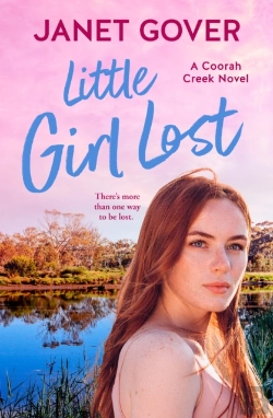 Bertrand.pt - Little Girl Lost: A New Coorah Creek Novel. Pitch Perfect Romance For Readers Of Karly Lane And Rachael Johns