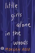 Little Girls Alone In The Woods