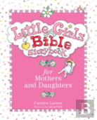 Little Girls Bible Storybook For Mothers And Daughters