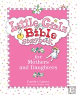 Bertrand.pt - Little Girls Bible Storybook For Mothers And Daughters