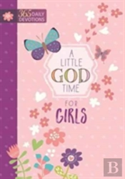 Little God Time For Girls, A: 365 Daily Devotions