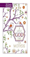 Little God Time For Mothers, A: 365 Daily Devotions