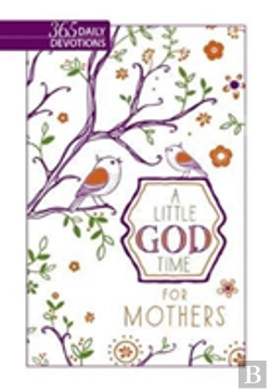 Bertrand.pt - Little God Time For Mothers, A: 365 Daily Devotions