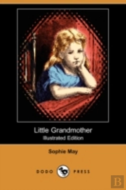 Bertrand.pt - Little Grandmother (Illustrated Edition) (Dodo Press)