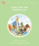 Little Grey Rabbit: Hare And The Easter Eggs
