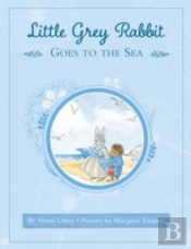 Little Grey Rabbit: Little Grey Rabbit Goes To The Sea