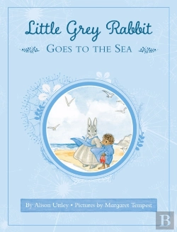 Bertrand.pt - Little Grey Rabbit: Little Grey Rabbit Goes To The Sea