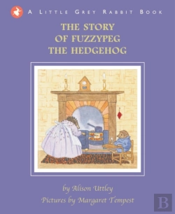Bertrand.pt - Little Grey Rabbit: The Story Of Fuzzypeg The Hedgehog