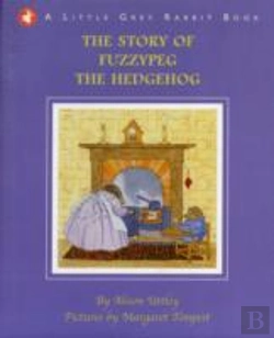 Bertrand.pt - Little Grey Rabbit: The Story Of Fuzzypeg The Hedgehog