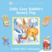 Little Grey Rabbit'S Snowy Day