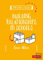 Little Guide For Teachers: Building Relationships In Schools