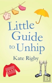 Little Guide To Unhip