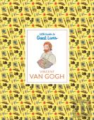 Little Guides To Great Lives: Vincent Van Gogh