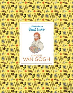 Bertrand.pt - Little Guides To Great Lives: Vincent Van Gogh