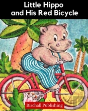 Little Hippo And His Red Bicycle
