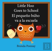 Little Hoo Goes To School / El Pequeno Buho Va A La Escuela