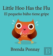 Little Hoo Has The Flu / El Pequeno Buho Tiene Gripe