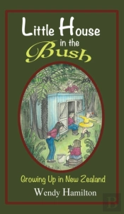 Little House In The Bush: Growing Up In