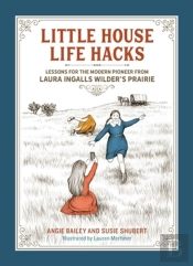 Little House Life Hacks