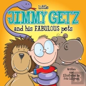 Little Jimmy Getz And His Fabulous Pets: