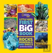 Little Kids First Big Book Of Rocks, Minerals And Shells