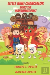 Little King Chancellor Saves The Marshmallows!