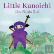 Little Kunoichi The Ninja Girl