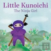 Little Kunoichi The Ninja Girl