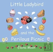 Little Ladybird And The Perilous Picnic