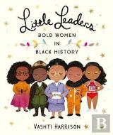 Little Leaders: Bold Women In Black History