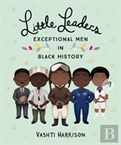 Little Leaders: Brave Men In Black History