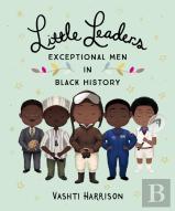 Little Leaders: Exceptional Men In Black History