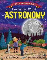 Little Leonardo'S Fascinating World Of Astronomy