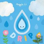 Little Life Cycles: Drip